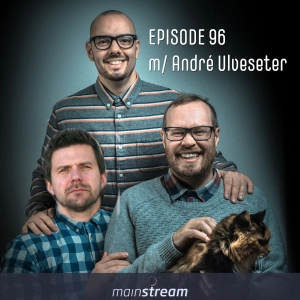 Episode #096 m/ André Ulveseter - "40% barn, 60% tv serier og politikk"