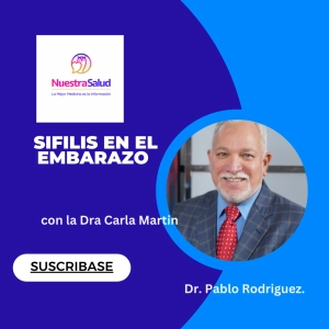 Episodio #51- Sifilis en el embarazo con la Dra Carla Martin