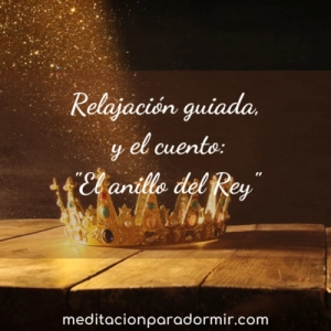 65. Relajación Guiada con un cuento: El anillo del Rey
