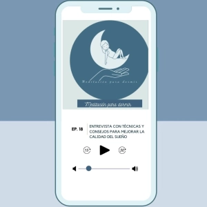 18. Entrevista con consejos, técnicas y estrategias para dormir bien