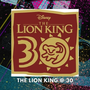 The Lion King | Revisited @ 30