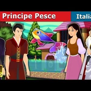 011. Principe Pesce  Fish Prince Story in Italian  Fiabe Italiane