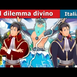 034. Il dilemma divino  The Divine Dilemma in Italian  Fiabe Italiane