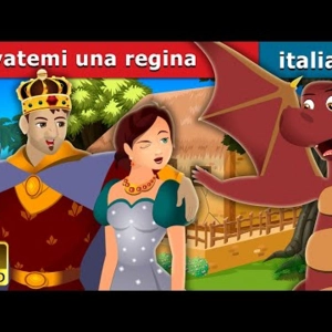 073. Trovatemi una regina  Find me a Queen Story  Fiabe Italiane