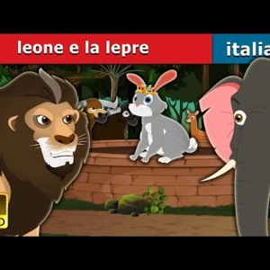 007. Il leone e la lepre  The Lion and the Hare Story in Italian  Fiabe Italiane