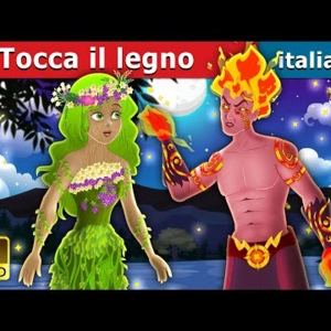 039. Tocca il legno  Touch Wood Story in Italian  Fiabe Italiane