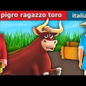 084. Il pigro ragazzo toro   The Lazy Bull Boy Story  Fiabe Italiane