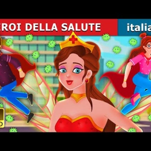 087. EROI DELLA SALUTE  The Health Heroes Story  Storie Per Bambini  Fiabe Italiane