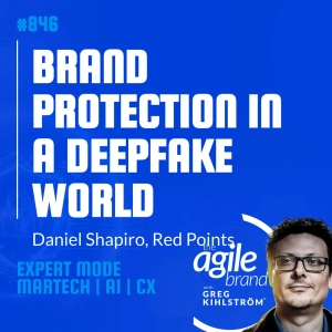 #846: Red Points' Daniel Shapiro on brand protection in a deepfake world