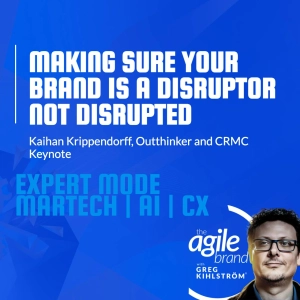 #856: CRMC Keynote Speaker Kaihan Krippendorff on making sure your brand is a disruptor not disrupted