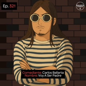 EP. 321 🎙️ Carlos Ballarta ➡︎ Voy A Ser Padre