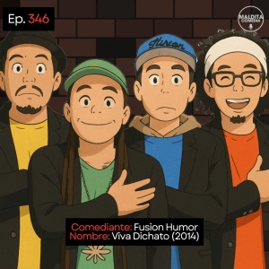 EP. 346 🎙️ Fusion Humor ➡︎ Viva Dichato (2014)