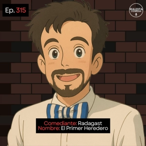 EP. 315 🎙️ Radagast ➡︎ El Primer Heredero