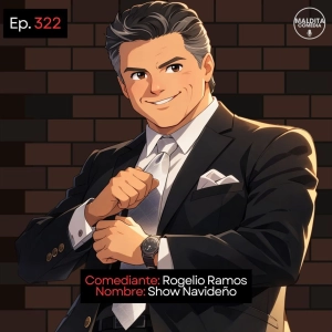 EP. 322 🎙️ Rogelio Ramos ➡︎ Show Navideño