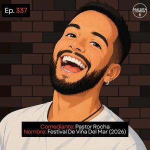 EP. 337 🎙️ Pastor Rocha ➡︎ Festival De Viña Del Mar (2026)