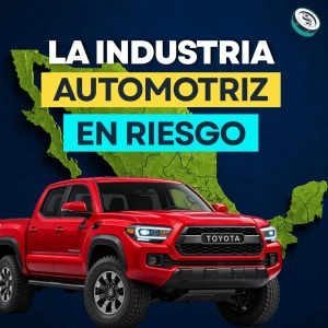 Se acabó el modelo de negocio automotriz en México