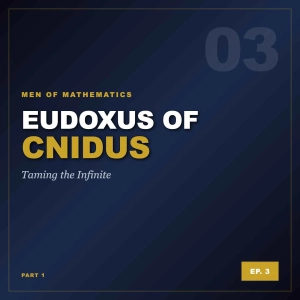 MoM Ep3: Eudoxus of Connitus