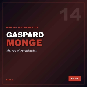 MoM Ep14: Gaspard Monge