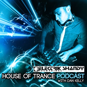 HOT004 House Of Trance IBIZA SPECIAL - Including Dan Kelly Live from Cafe Mambo Studios on BFBS