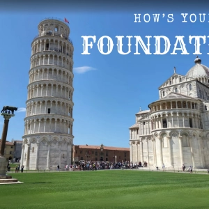Episode 312: How's Your Foundation?