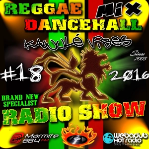 14.05.16.Reggae Dancehall Brand new Riddim Mix Kawulé vibes Radio Show #18-2016