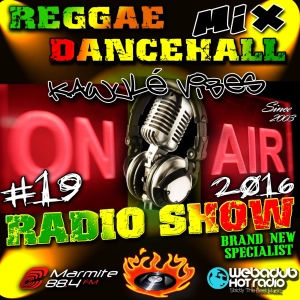 22.05.16.Reggae Dancehall Brand new Riddim Mix Kawulé vibes Radio Show E #19-2016