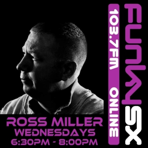Episode 213: 19.01.21 DJ ROSS MILLER LIVE ON FUNKYSX PART 2. WEDNESDAYS 6.30-8PM GMT