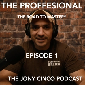 Episode 1: The Profession, The Road to Mastery! - Episode 1 - Military Lessons Learned and Getting Back Up After Set Backs