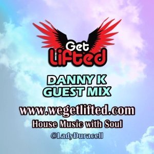 Get Lifted Guest Mix from Danny K