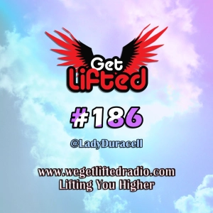 Episode 186: Get Lifted 186 - DJ Lady Duracell