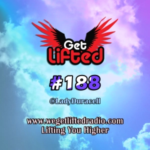 Episode 188: Get Lifted 188 - DJ Lady Duracell