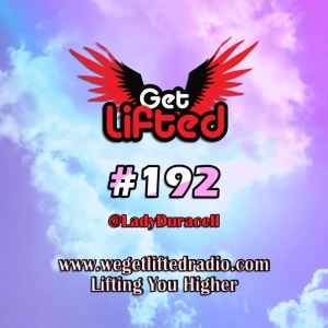 Episode 192: Get Lifted 192 - DJ Lady Duracell