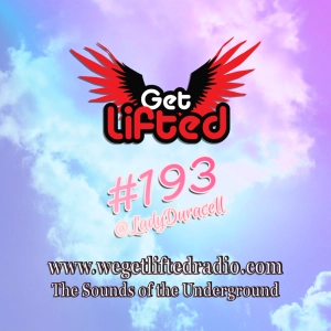 Episode 193: Get Lifted 193 DJ Lady Duracell