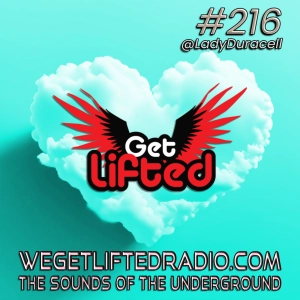 Episode 216: Get Lifted 216 (Live) DJ Lady Duracell