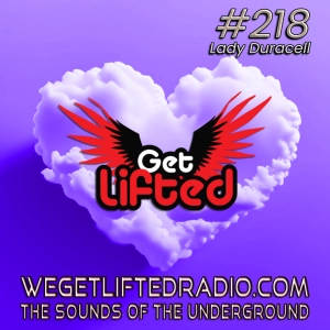 Episode 218: Get Lifted 218 (Live) DJ Lady Duracell