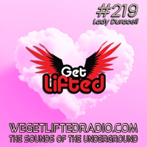 Episode 219: Get Lifted 219 (Live) DJ Lady Duracell