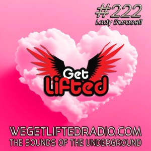 Episode 222: Get Lifted 222 (Live) DJ Lady Duracell