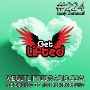 Episode 224: Get Lifted 224 (Live) DJ Lady Duracell