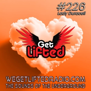 Episode 226: Get Lifted 226 (Live) DJ Lady Duracell