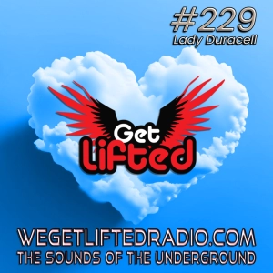 Episode 229: Get Lifted 229 (Live) DJ Lady Duracell
