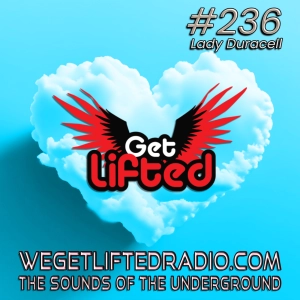 Episode 236: Get Lifted 236 (Live) - DJ Lady Duracell