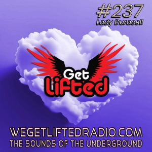 Episode 237: Get Lifted 237 (Live) DJ Lady Duracell