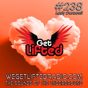 Episode 238: Get Lifted 238 (Live) DJ Lady Duracell