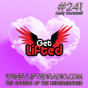Episode 241: Get Lifted 241 (Live) DJ Lady Duracell