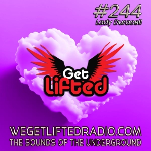Episode 244: Get Lifted 244 (Live) DJ Lady Duracell