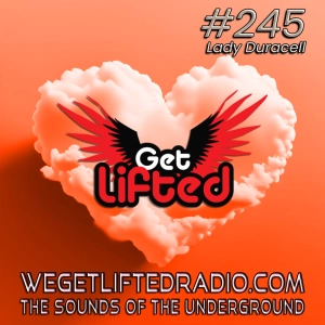 Episode 245: Get Lifted 245 DJ Lady Duracell