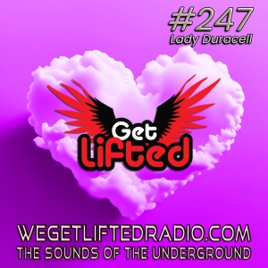 Episode 247: Get Lifted 247 (Live) DJ Lady Duracell