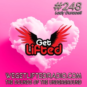 Episode 248: Get Lifted 248 (Live) DJ Lady Duracell