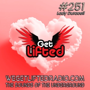 Episode 251: Get Lifted 251 (Live) DJ Lady Duracell