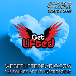 Episode 263: Get Lifted 263 (Live) DJ Lady Duracell